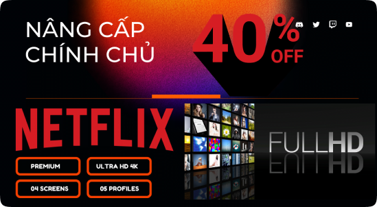 Nâng cấp Netflix chính chủ